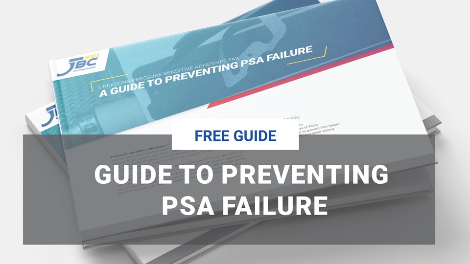 5 Reasons Pressure Sensitive Adhesives Fail: A Guide to Preventing PSA Failure