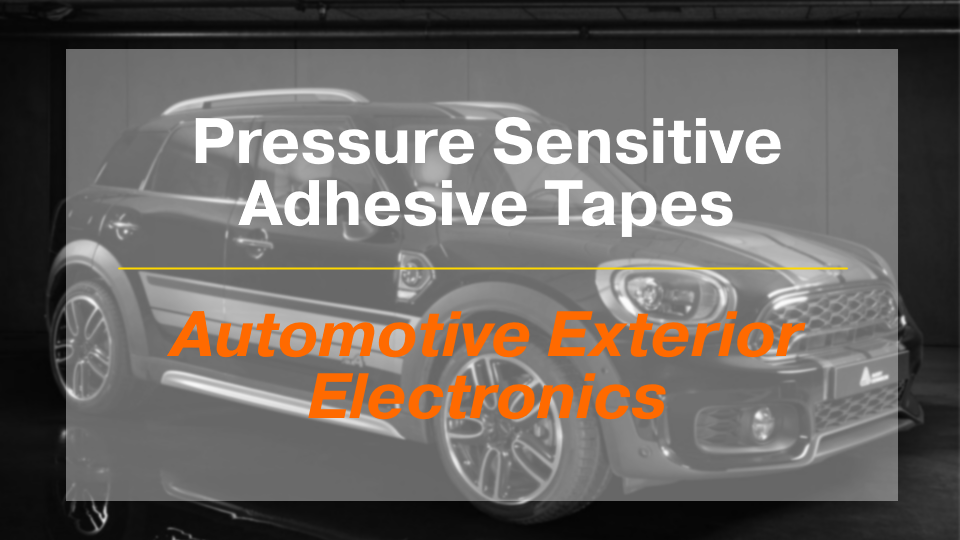 Guide to Adhesive Tapes & Automotive Electronics (Exterior)