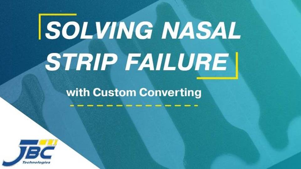 Solving Nasal Strip Failure with Custom Converting | JBC Technologies