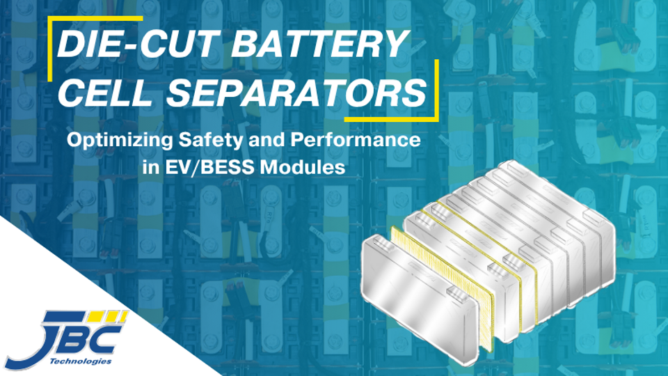 Die-Cut EV Battery Cell Separators | JBC Technologies